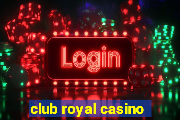 club royal casino