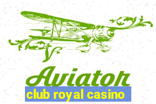 club royal casino