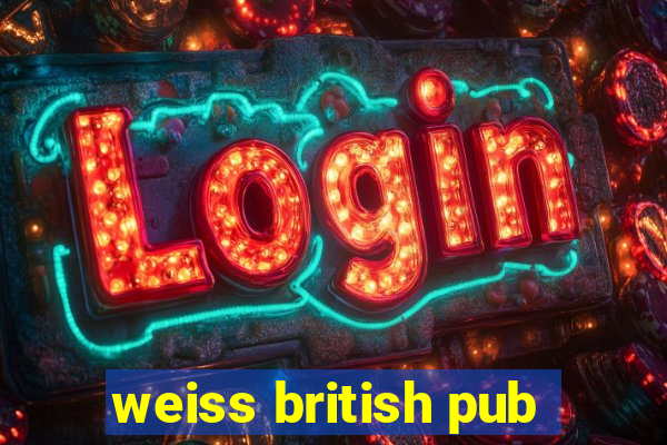 weiss british pub