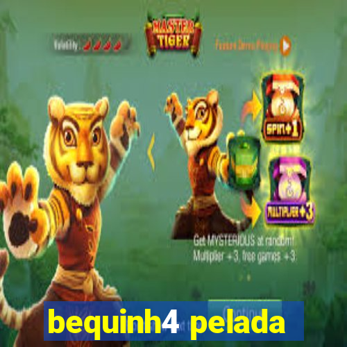 bequinh4 pelada