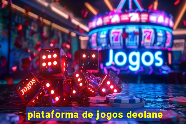 plataforma de jogos deolane