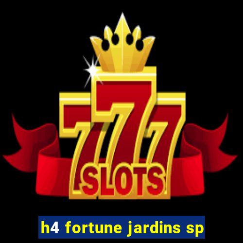 h4 fortune jardins sp