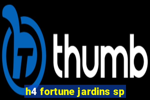 h4 fortune jardins sp