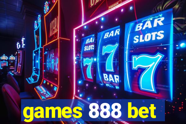 games 888 bet