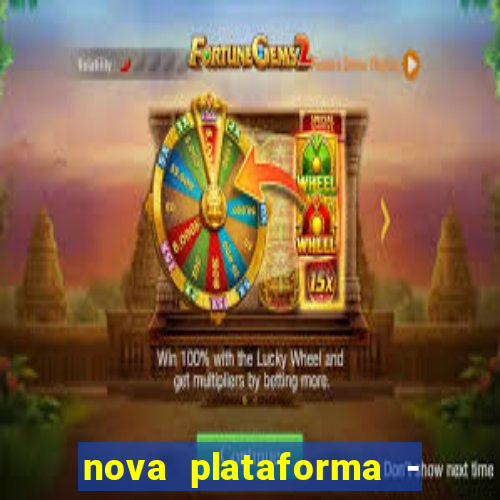 nova plataforma - fortune tiger