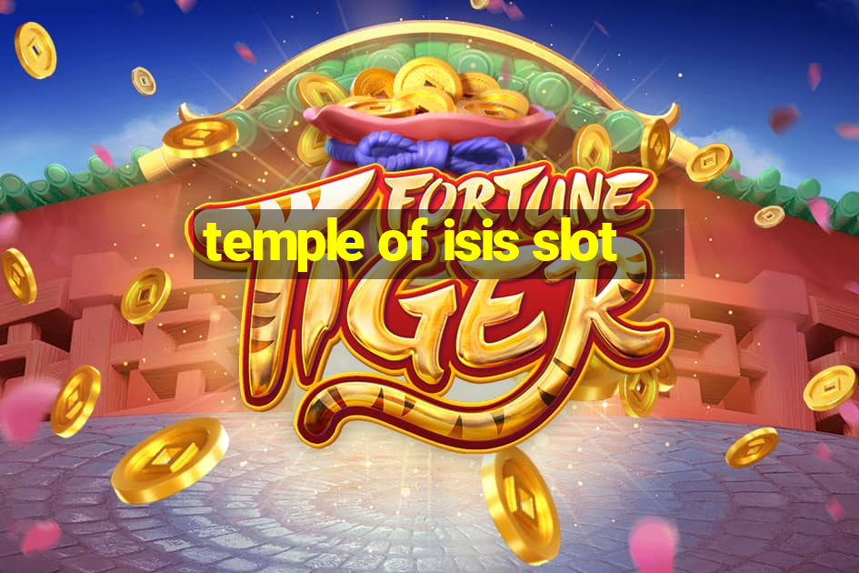 temple of isis slot