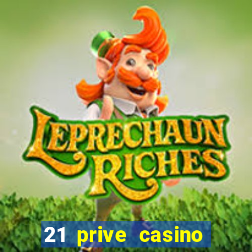 21 prive casino free spins