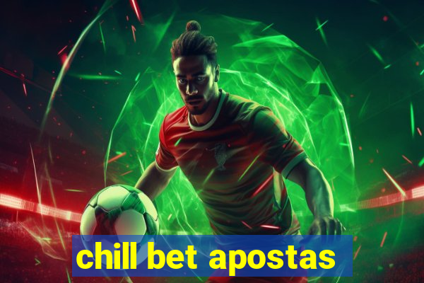 chill bet apostas