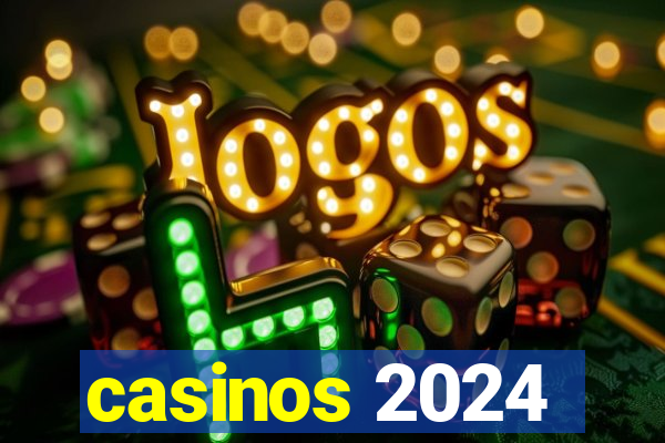 casinos 2024