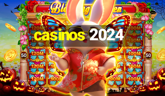 casinos 2024