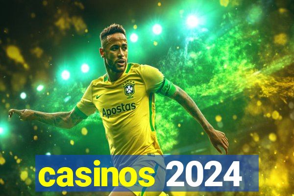 casinos 2024