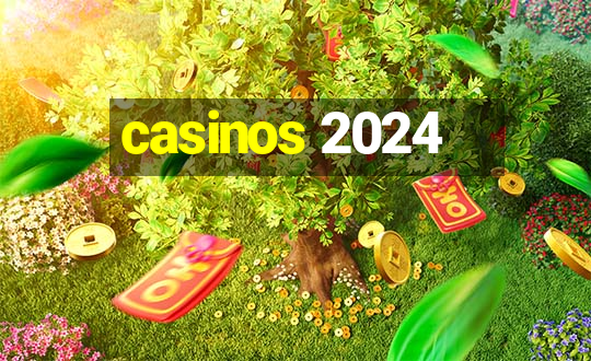 casinos 2024