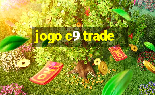 jogo c9 trade