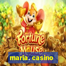 maria. casino