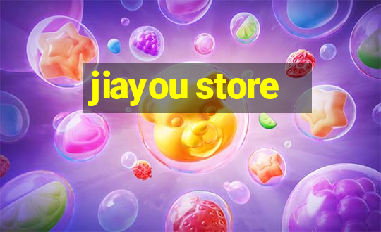 jiayou store