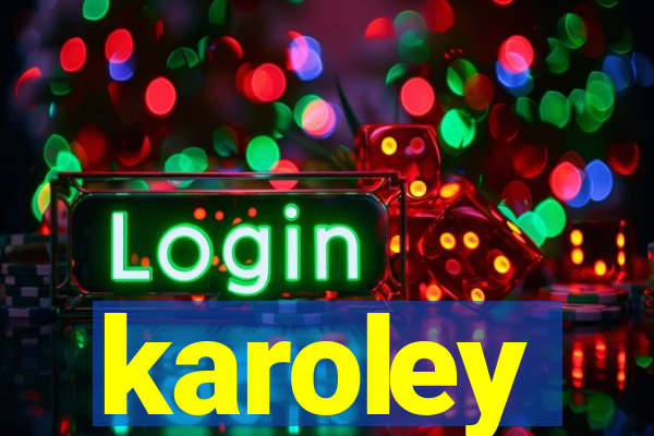 karoley