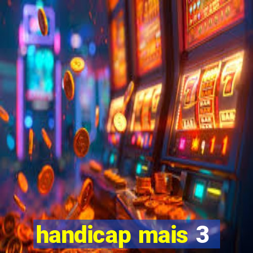 handicap mais 3