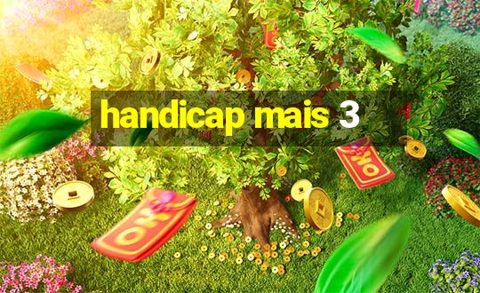 handicap mais 3