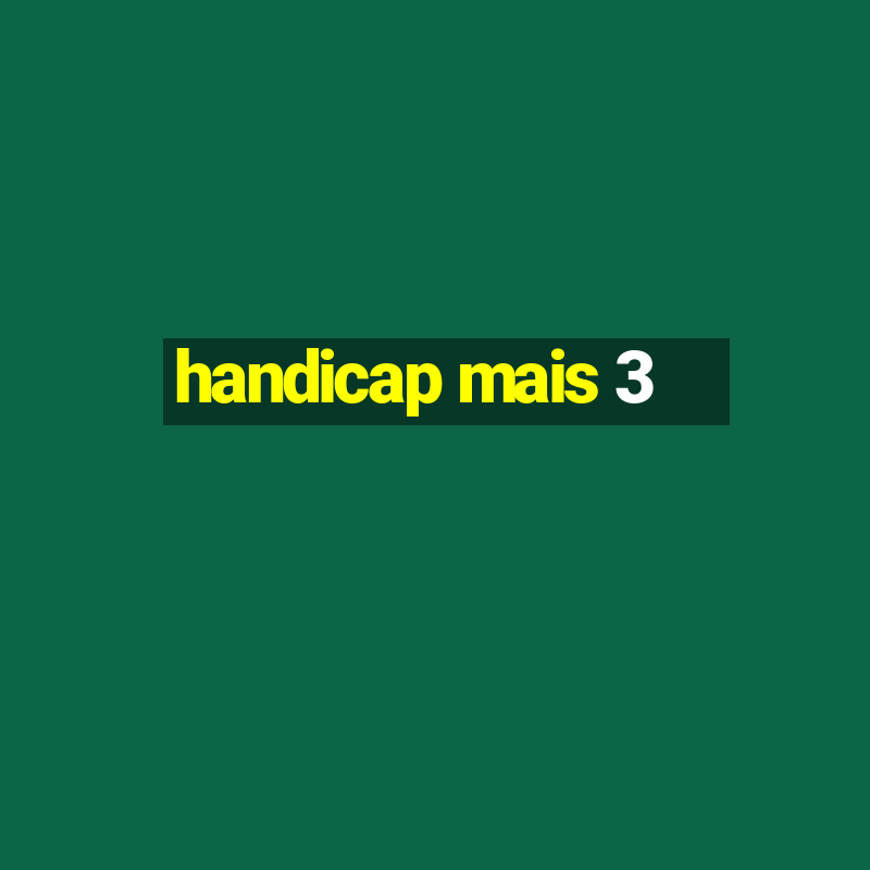 handicap mais 3