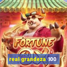 real grandeza 100