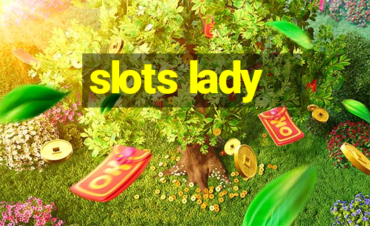 slots lady