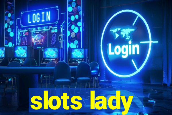 slots lady