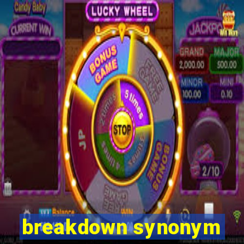 breakdown synonym