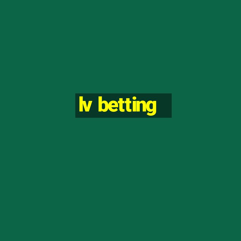 lv betting