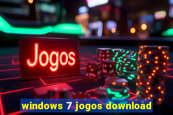 windows 7 jogos download