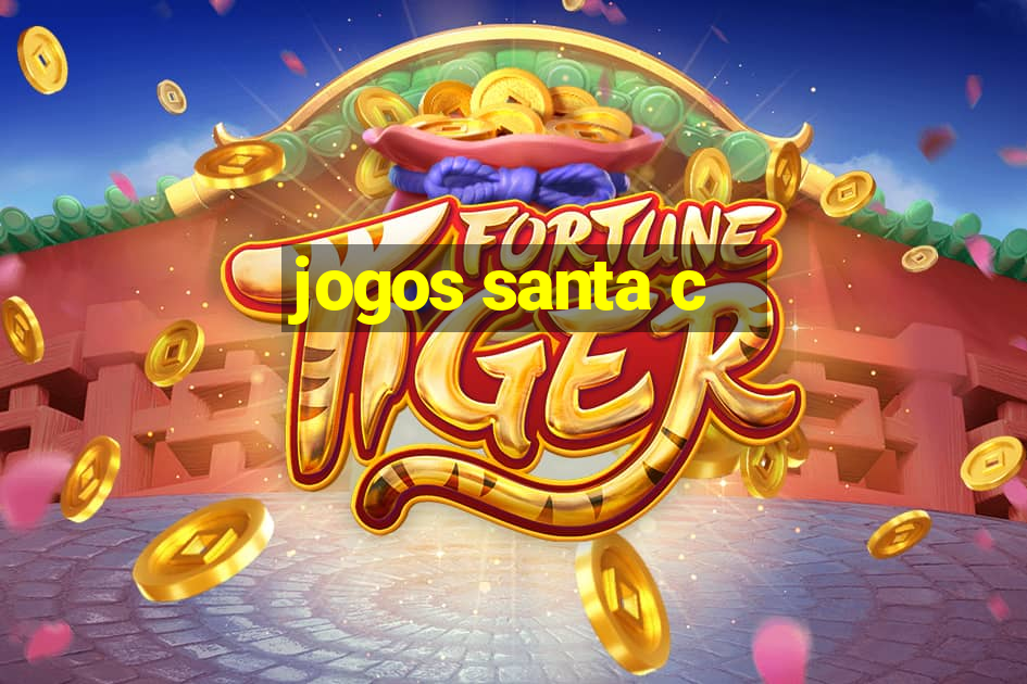 jogos santa c