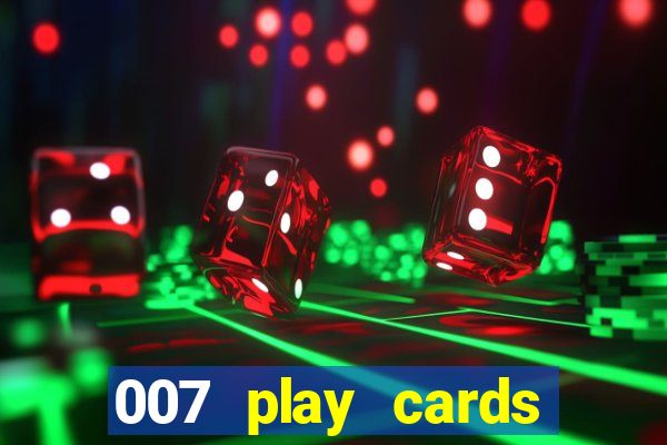 007 play cards casino royale