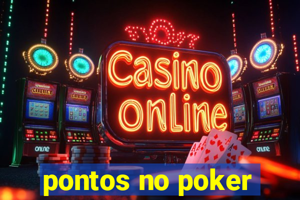 pontos no poker