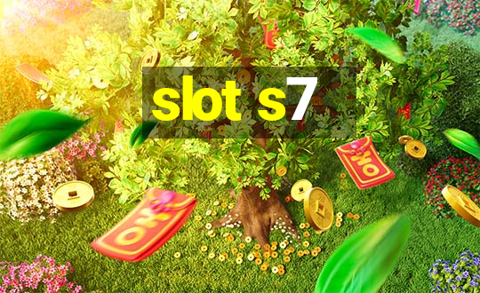 slot s7