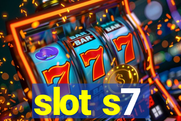 slot s7