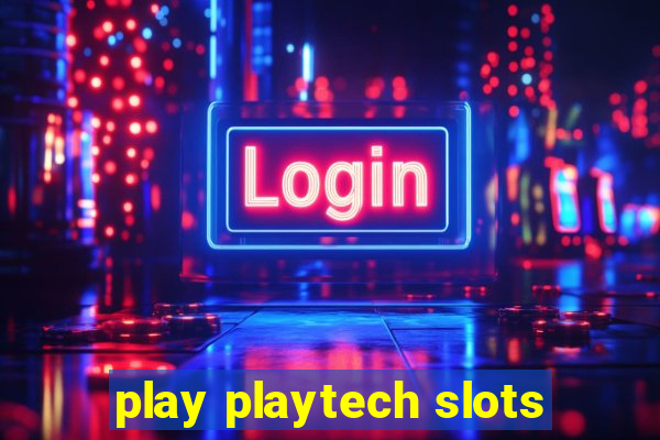 play playtech slots