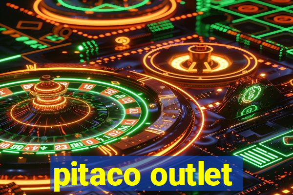 pitaco outlet