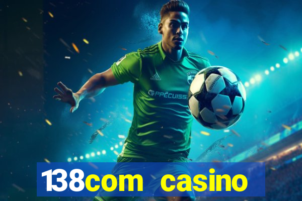 138com casino sister sites