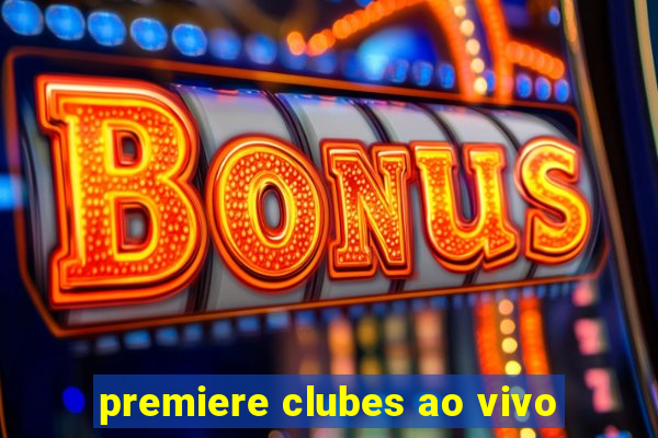 premiere clubes ao vivo