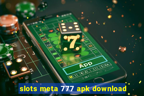 slots meta 777 apk download