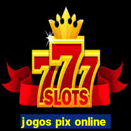 jogos pix online