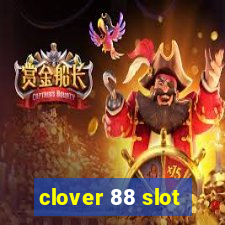 clover 88 slot