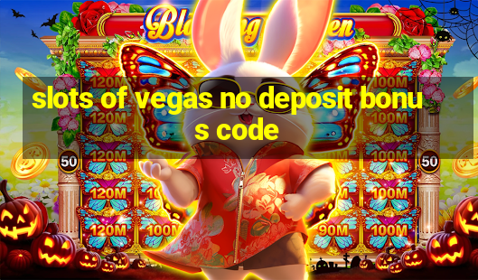 slots of vegas no deposit bonus code