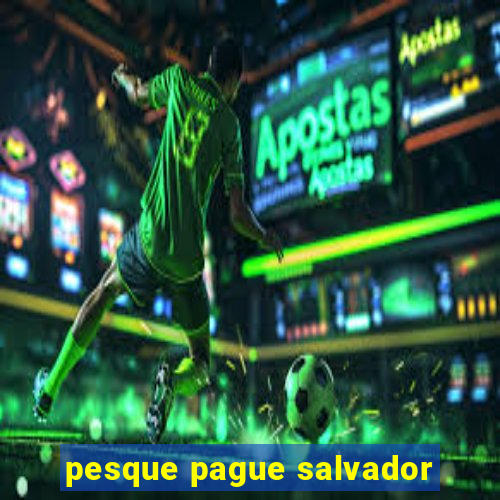 pesque pague salvador