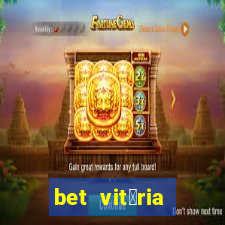 bet vit贸ria apostas online