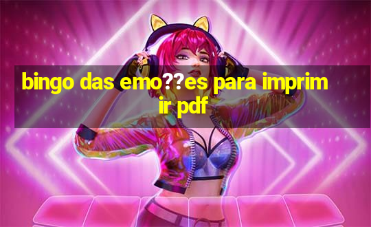 bingo das emo??es para imprimir pdf