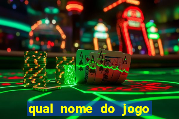 qual nome do jogo do touro