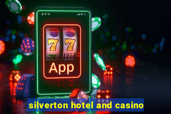 silverton hotel and casino