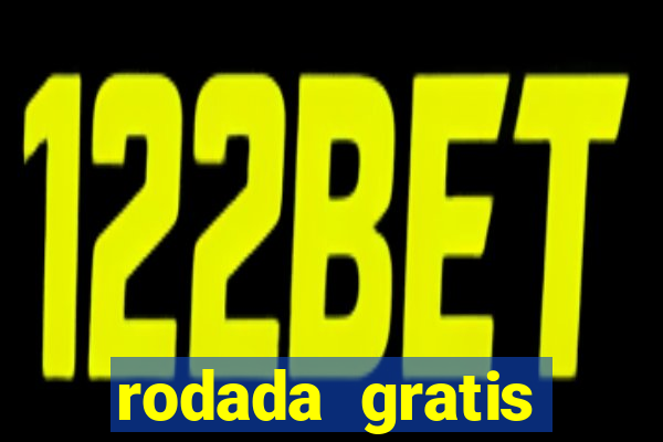 rodada gratis estrela bet