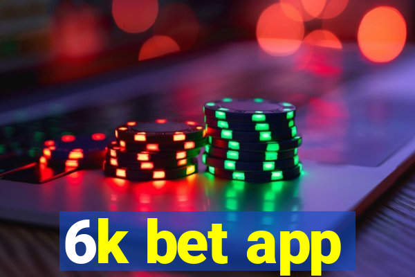 6k bet app