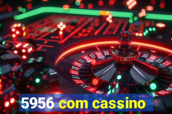 5956 com cassino